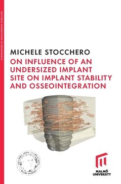 On influence of undersized implant site on implant stability and osseointegration | 0:e upplagan