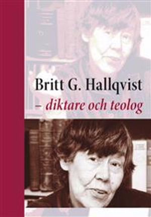 Britt G. Hallqvist - diktare och teolog | 1:a upplagan