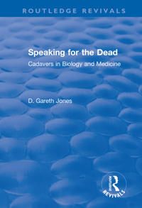 Speaking for the Dead: Cadavers in Biology and Medicine