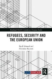 Refugees, Security and the European Union