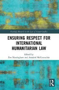Ensuring Respect for International Humanitarian Law | 2:a upplagan
