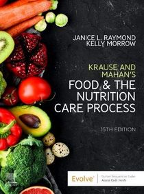 Krause and Mahan's Food & the Nutrition Care Process