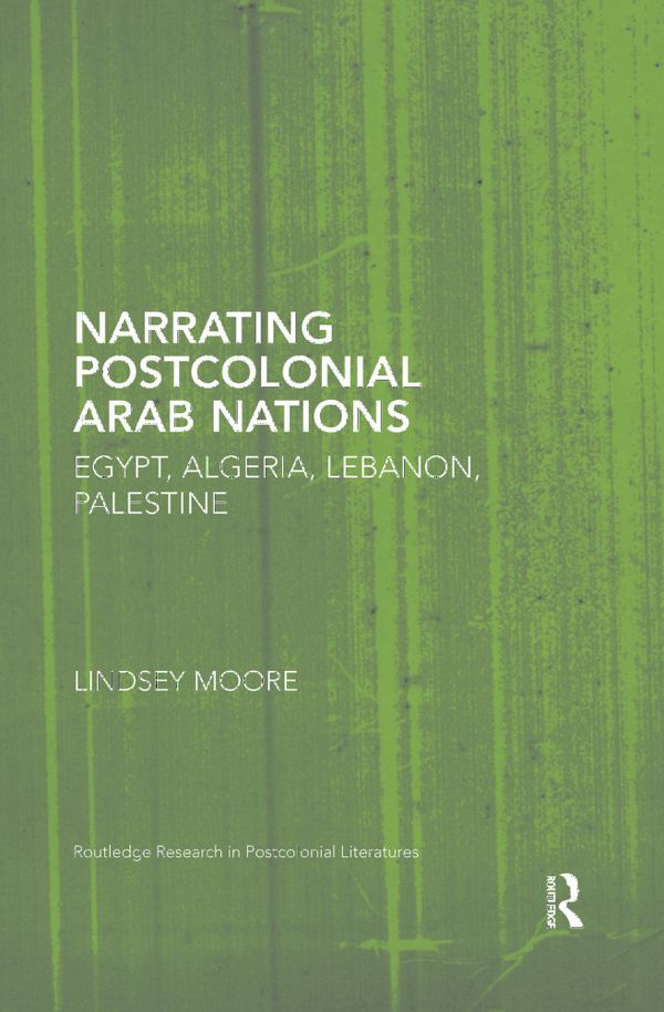 Narrating Postcolonial Arab Nations | 1:a upplagan