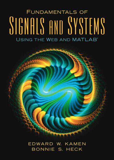 Fundamentals of Signals and Systems Using the Web and Matlab | 3:e upplagan