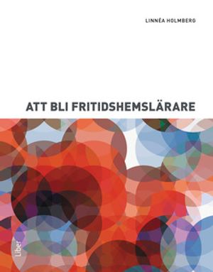 Att bli fritidshemslärare | 1:a upplagan