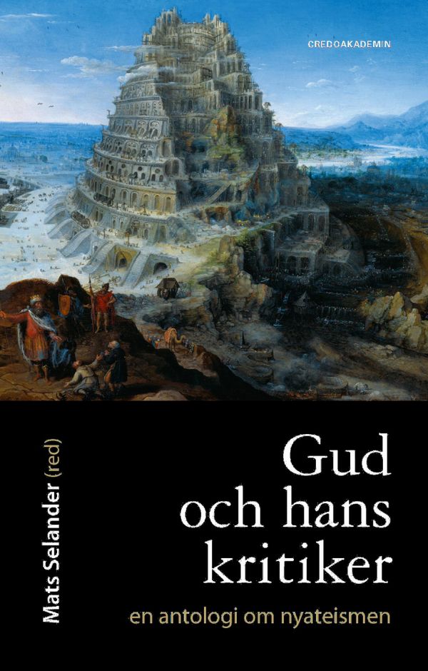 Gud och hans kritiker : en antologi om nyateismen | 0:e upplagan