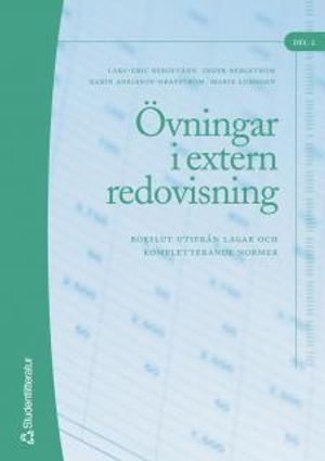 Övningar i extern redovisning. D. 2, Bokslut utifrån lagar och kompletterande normer | 5:e upplagan