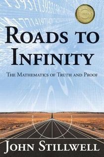 Roads to infinity - the mathematics of truth and proof