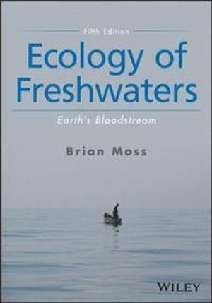 Ecology of Freshwaters: Earth's Bloodstream, 5th Edition | 1:a upplagan