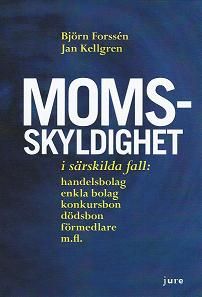 Momsskyldighet i särskilda fall: handelsbolag, enkla bolag, konkursbon, dödsbon och förmedlare m.fl. - En problematisering av sj | 1:a upplagan