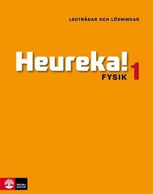 Heureka!  : fysik 1 - ledtrådar och lösningar |  2:e upplagan