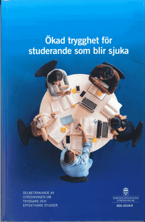 Ökad trygghet för studerande som blir sjuka. SOU 2018:9 : Delbetänkande från Utredningen om tryggare och effektivare studier