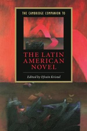 The Cambridge Companion to the Latin American Novel