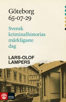 Göteborg 65-07-29 : Svensk kriminalhistorias märkligaste dag