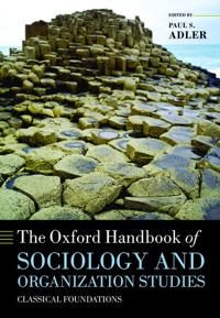 The Oxford Handbook of Sociology and Organization Studies | 0:e upplagan