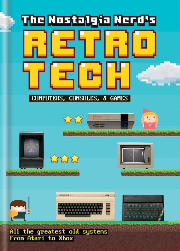 The Nostalgia Nerd's Retro Tech: Computer, Consoles & Games | 0:e upplagan