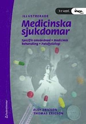 Medicinska sjukdomar : specifik omvårdnad, medicinsk behandling, patofysilogi | 3:e upplagan