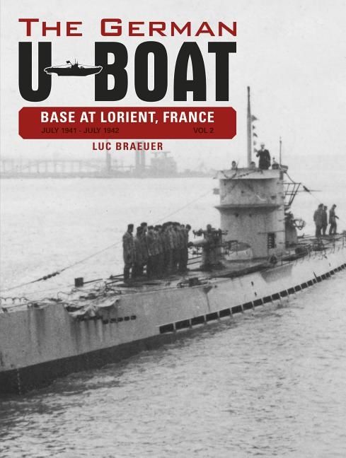 German u-boat base at lorient, france, vol. ii - july 1941-july 1942 | 0:e upplagan
