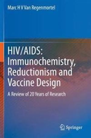 HIV/AIDS: Immunochemistry, Reductionism and Vaccine Design | 1:a upplagan