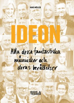 IDEON : alla dessa fantastiska människor och deras berättelser | 1:a upplagan