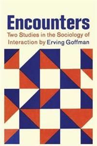 Encounters; Two Studies in the Sociology of Interaction | 0:e upplagan
