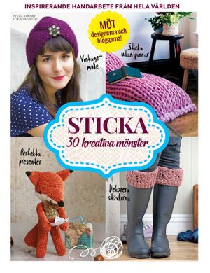 Sticka : 30 kreativa mönster