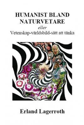 Humanist bland naturvetare : eller vetenskap - världsbild - sätt att tänka | 0:e upplagan