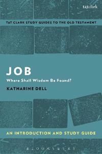 Job: an introduction and study guide - where shall wisdom be found? | 0:e upplagan