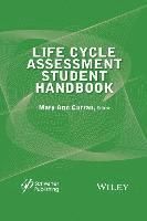 Life Cycle Assessment Student Handbook