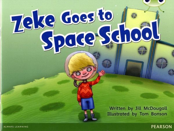 Bug Club Guided Fition Year 1 Blue A Zeke Goes to Space School | 0:e upplagan