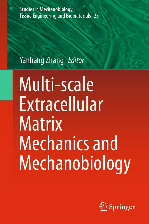 Multi-scale Extracellular Matrix Mechanics and Mechanobiology | 1:a upplagan