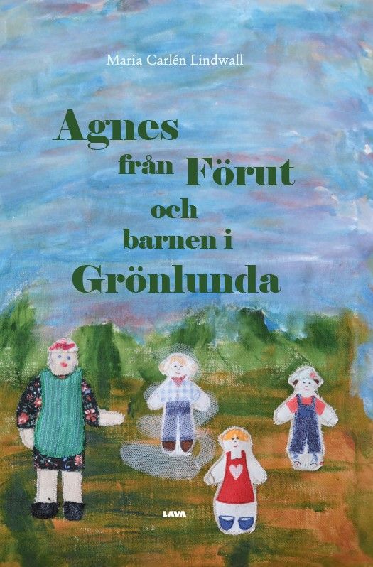 Agnes från Förut och barnen i Grönlunda | 0:e upplagan