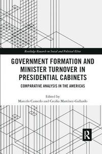 Government Formation and Minister Turnover in Presidential Cabinets