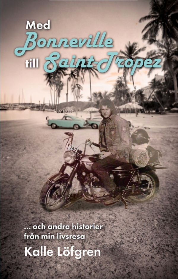 Med Bonneville till Saint-Tropez | 1:a upplagan