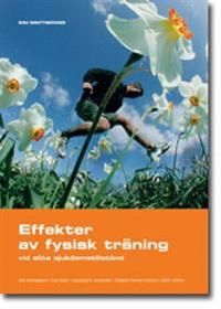 Effekter av fysisk träning - vid olika sjukdomstillstånd | 0:e upplagan