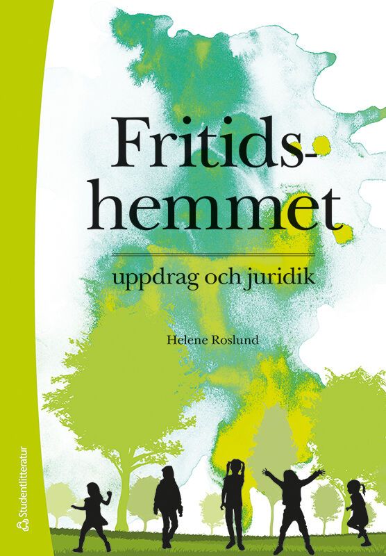 Fritidshemmet - uppdrag och juridik | 1:a upplagan