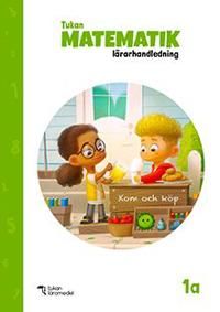 Tukan Matematik 1A Lärarhandledning | 1:a upplagan