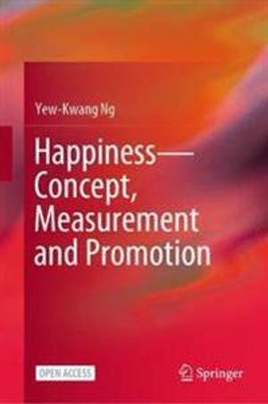 Happiness—Concept, Measurement and Promotion | 1:a upplagan