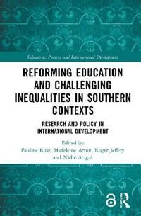 Reforming Education and Challenging Inequalities in Southern Contexts