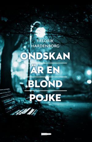 Ondskan är en blond pojke | 1:a upplagan