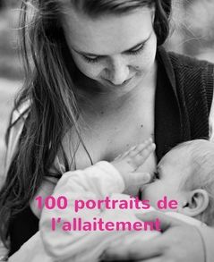 100 portraits de l’allaitement | 0:e upplagan