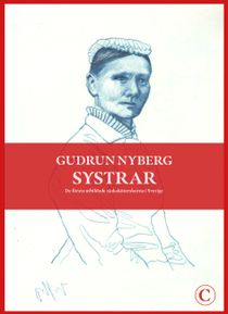 Systrar - de första utbildade sjuksköterskorna i Sverige