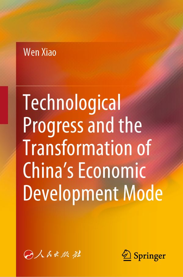 Technological Progress and the Transformation of China’s Economic Development Mode | 1:a upplagan
