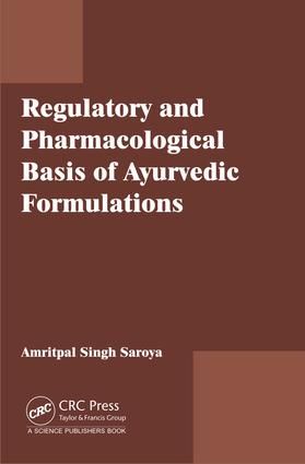 Regulatory and Pharmacological Basis of Ayurvedic Formulations | 1:a upplagan