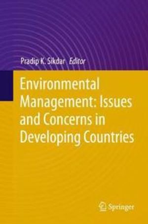 Environmental Management: Issues and Concerns in Developing Countries | 1:a upplagan