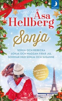 Sonja och Rebecka/Sonja och Maggan firar jul/Sommar med Sonja och Susanne : Samlingsvolym om Sonja och hennes vänner