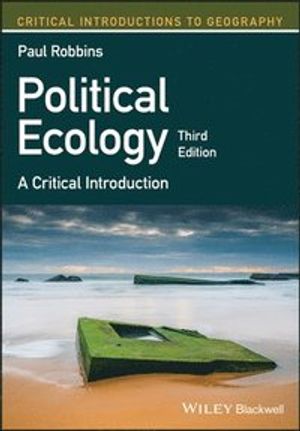 Political Ecology: A Critical Introduction | 3:e upplagan