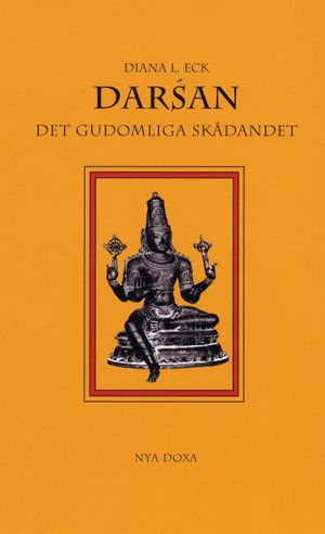 Darsán : Det gudomliga skådandet - En introduktion till hinduisk ikonografi |  2:e upplagan