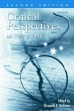 Critical Perspectives on Harry Potter |  2:e upplagan