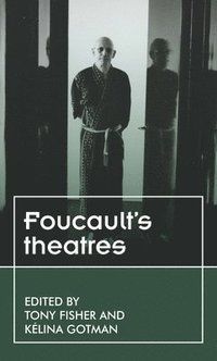 FoucaultS Theatres
